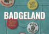 Badgeland: Reflections on a radical youth